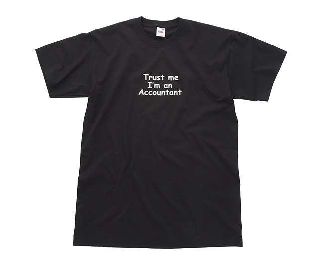 trust me I` an Accountant T Shirt - EX Large