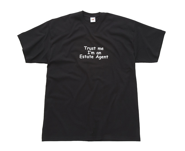 trust me I` an Estate Agent T Shirt - Ex Large