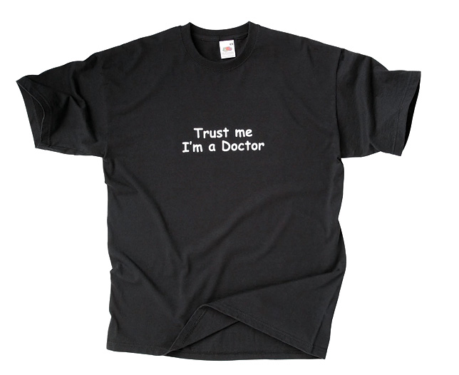 trust me Iand#39;m a Doctor T Shirt - Large