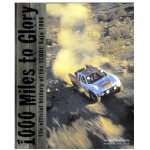 1000 Miles to Glory The Official History of the SCORE Baja 1000