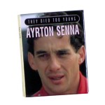 Aryton Senna - They Died Too Young