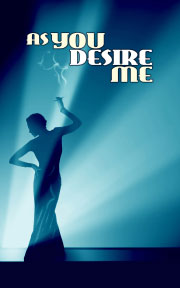 As You Desire Me Playhouse Theatre - London