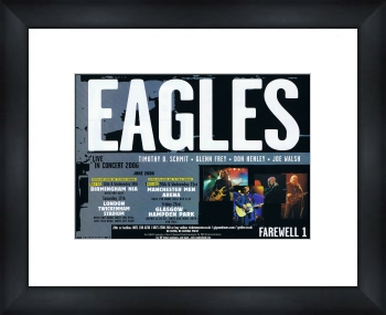EAGLES UK Tour 2006 - Custom Framed Original Ad 34x28cm 23mm black wood frame with white mat Glazed 