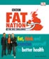 Join the fight to get fit with Fat Nation! Eat  think and exercise yourself to better health