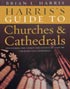 Harriss Guide To Churches & Cathedrals