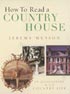 How to Read A Country House
