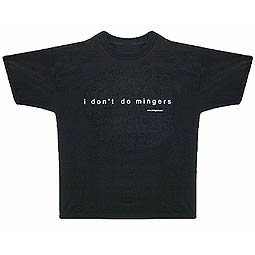 I dont do mingers T-Shirt