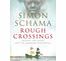 Unbranded Simon Schama: Rough Crossing