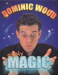 Simply Magic - Dominic Wood