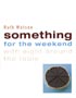 Something For The Weekend: With Eight Around The