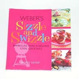 weber `s Sizzle & Swizzle BBQ Book