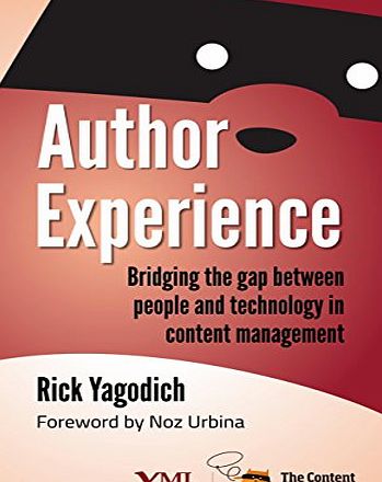 XML Press Author Experience: Bridging the gap between people and technology in content management